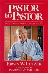 Book cover of Pastor To Pastor by Erwin Lutzer