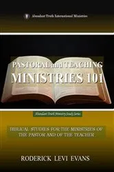 Book cover of Pastoral and Teaching Ministries 101 by Roderick Levi Evans
