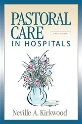 Book cover of Pastoral Care in Hospitals by Neville A. Kirkwood