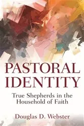 Book cover of Pastoral Identity by Douglas D. Webster