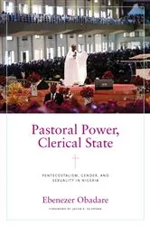 Book cover of Pastoral Power, Clerical State by Ebenezer Obadare