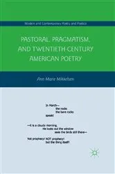 Book cover of Pastoral, Pragmatism, and Twentieth-Century American Poetry by A. Mikkelsen