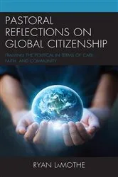 Book cover of Pastoral Reflections on Global Citizenship by Ryan LaMothe