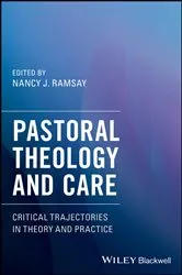 Book cover of Pastoral Theology and Care by Nancy J. Ramsay
