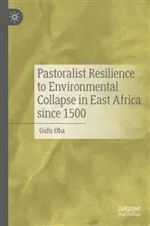 Book cover of Pastoralist Resilience to Environmental Collapse in East Africa since 1500 by Gufu Oba