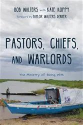 Book cover of Pastors, Chiefs, and Warlords by Bob Walters