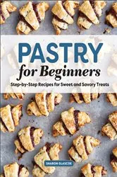 Book cover of Pastry for Beginners by Sharon Glascoe