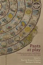 Book cover of Pasts at play by Rachel Bryant Davies