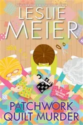 Book cover of Patchwork Quilt Murder by Leslie Meier
