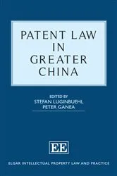 Book cover of Patent Law in Greater China (2nd ed.) by Stefan Luginbuehl