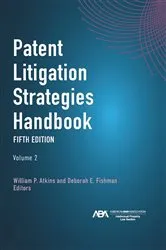 Book cover of Patent Litigation Strategies Handbook, Fifth Edition by Unknown