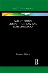 Book cover of Patent Pools, Competition Law and Biotechnology by Devdatta Malshe