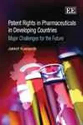 Book cover of Patent Rights in Pharmaceuticals in Developing Countries by Jakkrit Kuanpoth