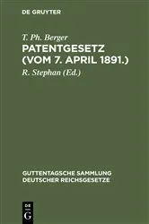 Book cover of Patentgesetz (Vom 7. April 1891.) (3rd ed.) by T. Ph. Berger