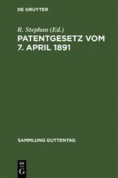Book cover of Patentgesetz vom 7. April 1891 (5th ed.) by R. Stephan