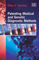 Book cover of Patenting Medical and Genetic Diagnostic Methods by Eddy D. Ventose