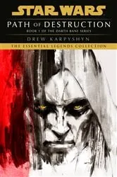 Book cover of Path of Destruction: Star Wars Legends (Darth Bane) by Drew Karpyshyn