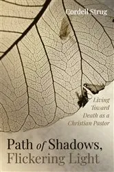Book cover of Path of Shadows, Flickering Light by Cordell Strug