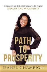 Book cover of Path to Prosperity by Jeanel Champion