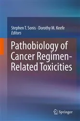 Book cover of Pathobiology of Cancer Regimen-Related Toxicities by Stephen T. Sonis