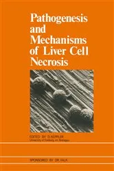 Book cover of Pathogenesis and Mechanisms of Liver Cell Necrosis by Unknown