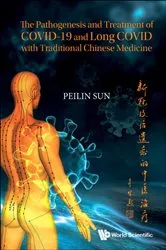 Book cover of Pathogenesis And Treatment Of Covid-19 And Long Covid With Traditional Chinese Medicine, The by Unknown