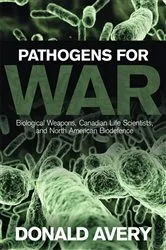 Book cover of Pathogens for War by Donald H. Avery