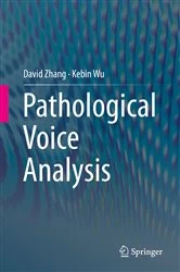 Book cover of Pathological Voice Analysis by David Zhang