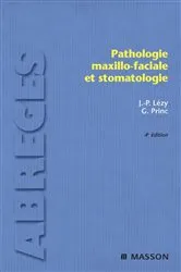Book cover of Pathologie maxillo-faciale et stomatologie (4th ed.) by Jean-Pierre Lézy