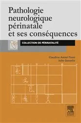 Book cover of Pathologie neurologique périnatale et ses conséquences by Claudine Amiel-Tison
