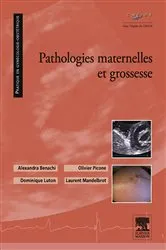Book cover of Pathologies maternelles et grossesse by Alexandra Benachi