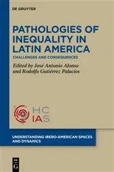 Book cover of Pathologies of inequality in Latin America by José Antonio Alonso