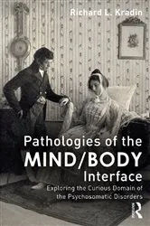 Book cover of Pathologies of the Mind/Body Interface by Richard L. Kradin