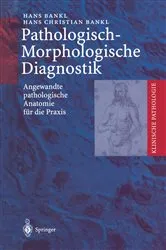 Book cover of Pathologisch-Morphologische Diagnostik by Hans Bankl