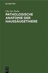 Book cover of Pathologische Anatomie der Haussäugethiere by Chr. Jos. Fuchs