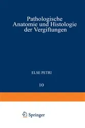 Book cover of Pathologische Anatomie und Histologie der Vergiftungen by Else Petri