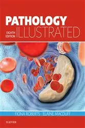 Book cover of Pathology Illustrated E-Book (8th ed.) by Roberts BSc, MBChB, MD, FRCPath, Fiona