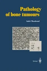Book cover of Pathology of bone tumours by Andre Mazabraud