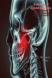 Book cover of Pathology of Dental Infections: and Its Relation to General Diseases - History of Dentistry by Weston A. Price