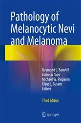 Book cover of Pathology of Melanocytic Nevi and Melanoma (3rd ed.) by Raymond L. Barnhill