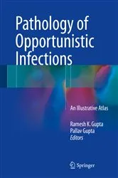 Book cover of Pathology of Opportunistic Infections by Ramesh K. Gupta
