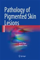 Book cover of Pathology of Pigmented Skin Lesions by Jose A. Plaza