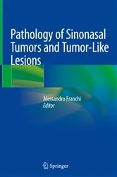 Book cover of Pathology of Sinonasal Tumors and Tumor-Like Lesions by Alessandro Franchi