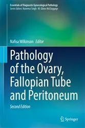 Book cover of Pathology of the Ovary, Fallopian Tube and Peritoneum (2nd ed.) by Nafisa Wilkinson