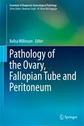 Book cover of Pathology of the Ovary, Fallopian Tube and Peritoneum by Nafisa Wilkinson