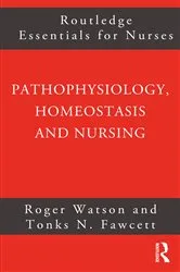 Book cover of Pathophysiology, Homeostasis and Nursing by Tonks Fawcett