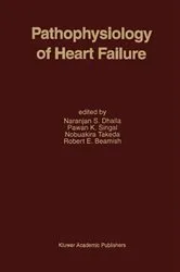 Book cover of Pathophysiology of Heart Failure by Naranjan S. Dhalla
