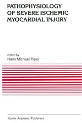 Book cover of Pathophysiology of Severe Ischemic Myocardial Injury by H.M. Piper