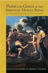 Book cover of Paths and Goals of the Spiritual Human Being by Rudolf Steiner