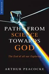 Book cover of Paths from Science Towards God by Arthur R. Peacocke